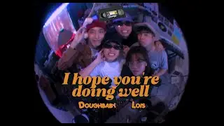 I hope you&rsquo;re doing well (Taped Sessions) - Doughbaby, Lois, Rees Gonzales