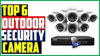 ✅Best Outdoor Security Camera 2022-Top 6 Outdoor Security Camera Reviews 2022