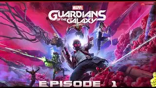 Marvel's Guardians of the Galaxy: Episode 1  - HTG