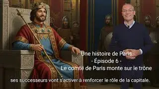 Une histoire de Paris (6) : le comte de Paris monte sur le tr&ocirc;ne
