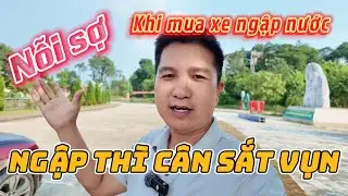 Xe ngập nước có thực sự đáng sợ ? Nên dùng hay không? Nhiều Bác còn chưa hiểu hết.