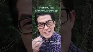 When You Feel Emotionally Drained