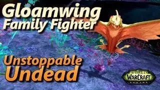 Gloamwing Undead Unstoppable Undead Family Fighter Warcraft Pet Battle
