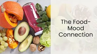 The Food-Mood Connection