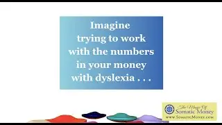 Paint-Money-Dyslexia-Embodied Money-Money Relationship-Somatic Money-Heal Money-Money Triggers