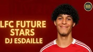 LFC Future Stars:  DJ Esdaille