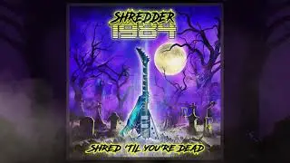 SHREDDER 1984 - Shred 'til you're dead (new album PRE-ORDER now)
