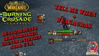 Tell Me When + WeakAuras Plugins erkl&auml;rt Classic Addon [ Guide Tutorial Deutsch WOW Threat ]