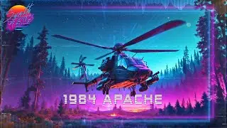 🎵 1984 Apache [Full Album] - 1+ Hour Of Game vibe, Outun, Synthwave, Mix Music