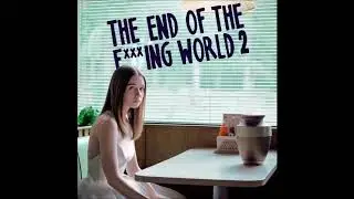(The End Of The Fing World 2) -05- Mel Tills, Sue York - Above Suspicion - Soundtrack