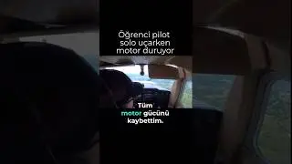&Ouml;ğrenci pilot yalnız u&ccedil;arken motor aniden duruyor&hellip;