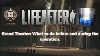 Grand Theater Weekly Operation Guide. What to do before and during the weekly operation | LifeAfter