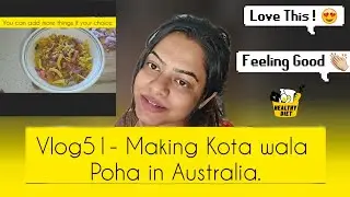 Vlog.51- Kota wala Poha made its way to Australia through me,NK| Actual recipe in details|