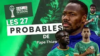 CAN 2025 : La liste probable des 27 Lions de Pape Thiaw
