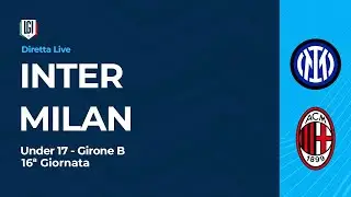 DIRETTA Inter-Milan | 16&ordf; giornata Campionato Under 17 | stagione 2025-26