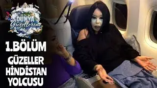 Dünya Güzellerim Hindistan yolcusu!