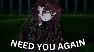 Rent-a-Girlfriend Season 4「 AMV」Need You Again