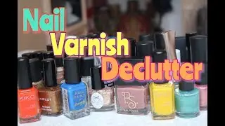 Decutter With Me: Nail Varnish 💅🏾  ** B Beautiful by Binita **