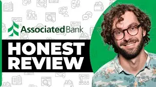 Associated Bank Honest Review - Watch Before Using