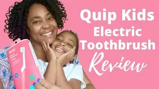 Quip Kids Electric Toothbrush Mom Review & Kid Demonstration