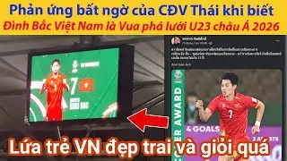 Phản ứng bất ngờ của CĐV Thái khi biết Đình Bắc Việt Nam là Vua phá lưới U23 châu Á 2026