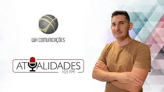 PROGRAMA ATUALIDADES | 103 FM | QUARTA-FEIRA (24.12.2025)
