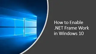 How to Enable .NET Frame Work in Windows 10