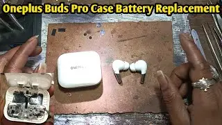 Oneplus Buds Pro Case Battery Replacement | Oneplus Buds Pro Battery Replace