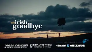 An Irish Goodbye | Official Trailer HD | Oscar&reg; & BAFTA Winning Short Film