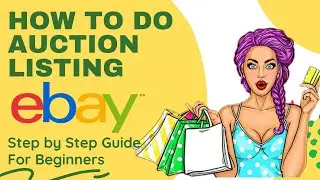 How to Do an Ebay Auction Listing -⚖️ Beginners Guide | Ebay Auction Selling 📦
