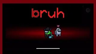 Imposter Bruh Moments 2