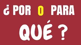 Usos de POR y PARA: &iquest;Por qu&eacute;? o &iquest;Para qu&eacute;?