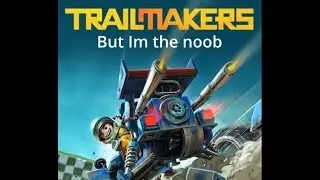 Engineer vs Noob! Ep:1 ~ Can Aerodynamics Knowledge Beat A Trailmakers' Challenges?