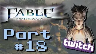 Fable Anniversary - Part 18: Wait! Wait! Wait!