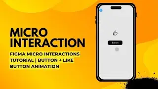 Figma Micro Interactions Tutorial | Button + Like Button Animation