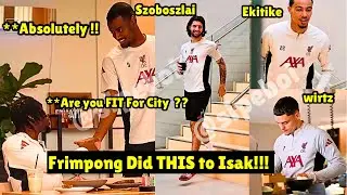 FUNNY Jeremy Frimpong DID THIS to Alexander Isak in Liverpool Training Today ahead of Man city Clash