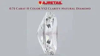 💎 Elegant 0.75 Carat H Color VS2 Clarity Natural Diamond #naturaldiamonds #ajretail
