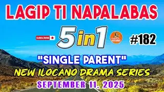 Lagip Ti Napalabas Full Series #182 | 