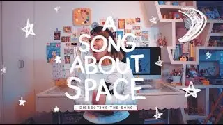 A Song About Space by Reese Lansangan ✨ Dissecting the Song