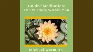 Guided Meditation: The Wisdom Within You