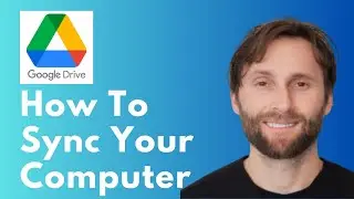 How to Sync Your Computer to Google Drive [Full Guide 2026]