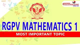 RGPV Mathematics 1 Most Important Topic | M1 RGPV B.Tech 1st Sem 1st Year