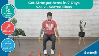 Get Stronger Arms in 7 Days Vol. 2 - Seated Class Day 1