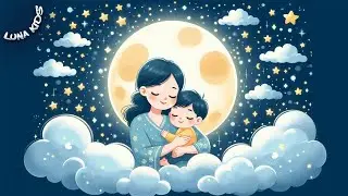 Calm Bedtime Lullabies for Children: 20 Minutes of Soothing Music - Luna Kids