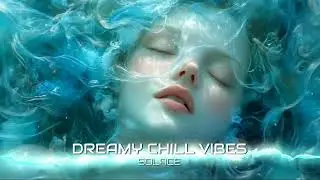 Dreamy Chill Vibes - Solace ❄️ Chill Mix #chillstep #femalevocals #edm #backgroundmusic #gamingmusic