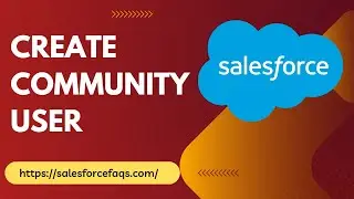 Salesforce Community User Setup &ndash; Quick & Simple Steps