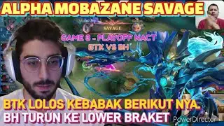 ALPHA MOBAZANE SAVAGE‼️KARIE BASIC MANIAC ‼️BTK LOLOS KEBABAK BERIKUTNYA& BLOODHOUNDS TURUN KE LOWER