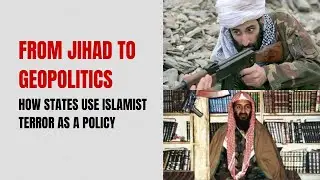From Jihad To Geopolitics - How States Use Islamist Terror as A Policy