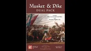 Двойной набор Musket & Pike (GMT) &ndash; распаковка и краткий обзор