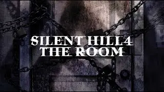 SILENT HILL 4 The Room #4  [NORMAL] - МИР АПАРТАМЕНТОВ - #silenthill